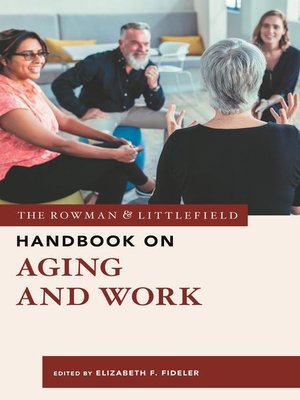 cover image of The Rowman & Littlefield Handbook on Aging and Work